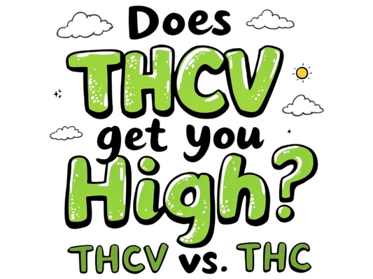 Does THCV Get You High? What Are The Benefits Of THCV? Difference Between THCV Vs. THC?